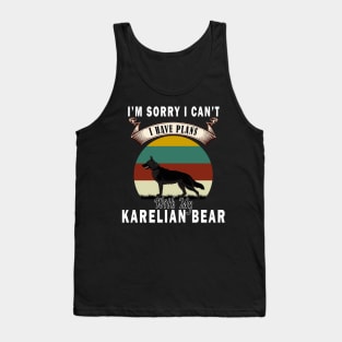 i'm sorry i can't i have plans with my karelian bear Tank Top